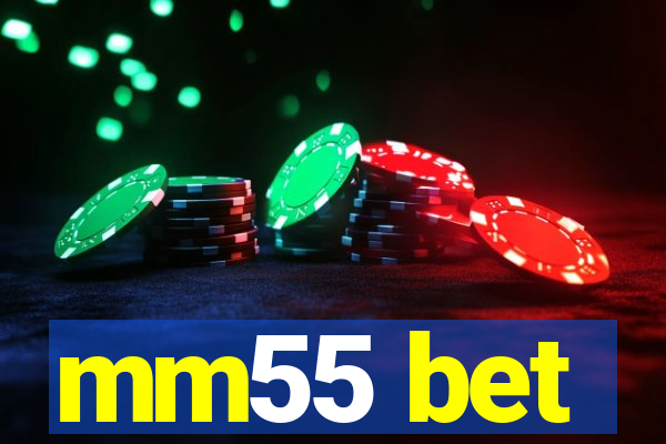 mm55 bet